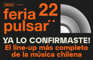 Pronto en Chile regresa La Feria Pulsar 2022 / 8-9-10-11 de Diciembre.